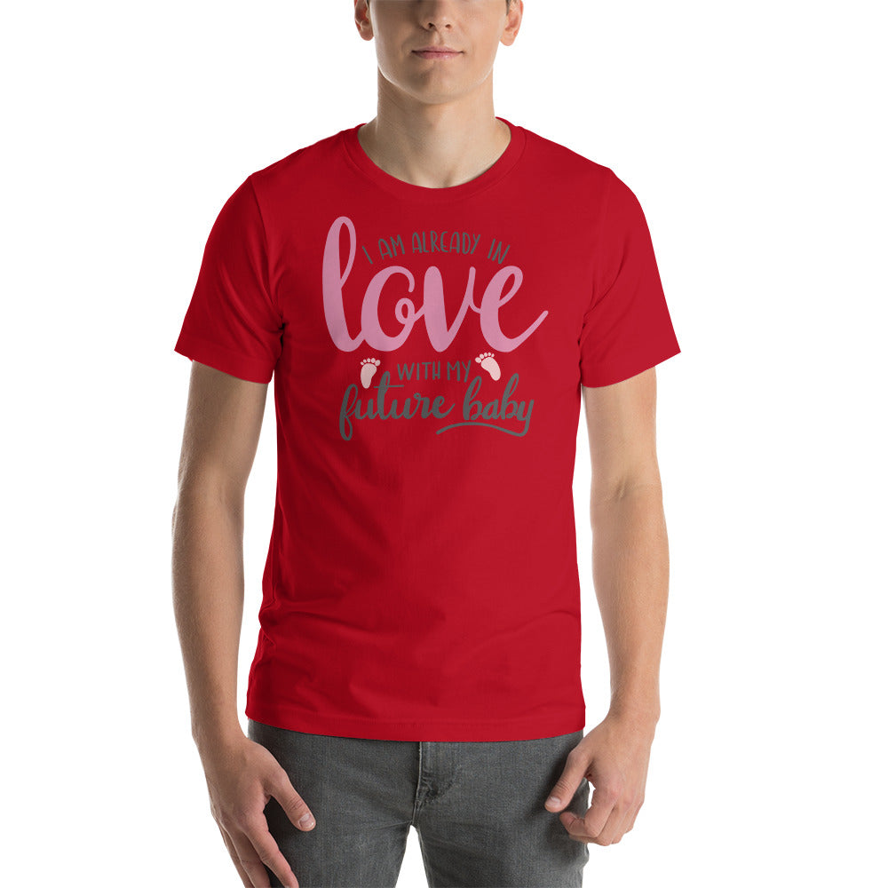 I Love My Baby Unisex T-Shirt