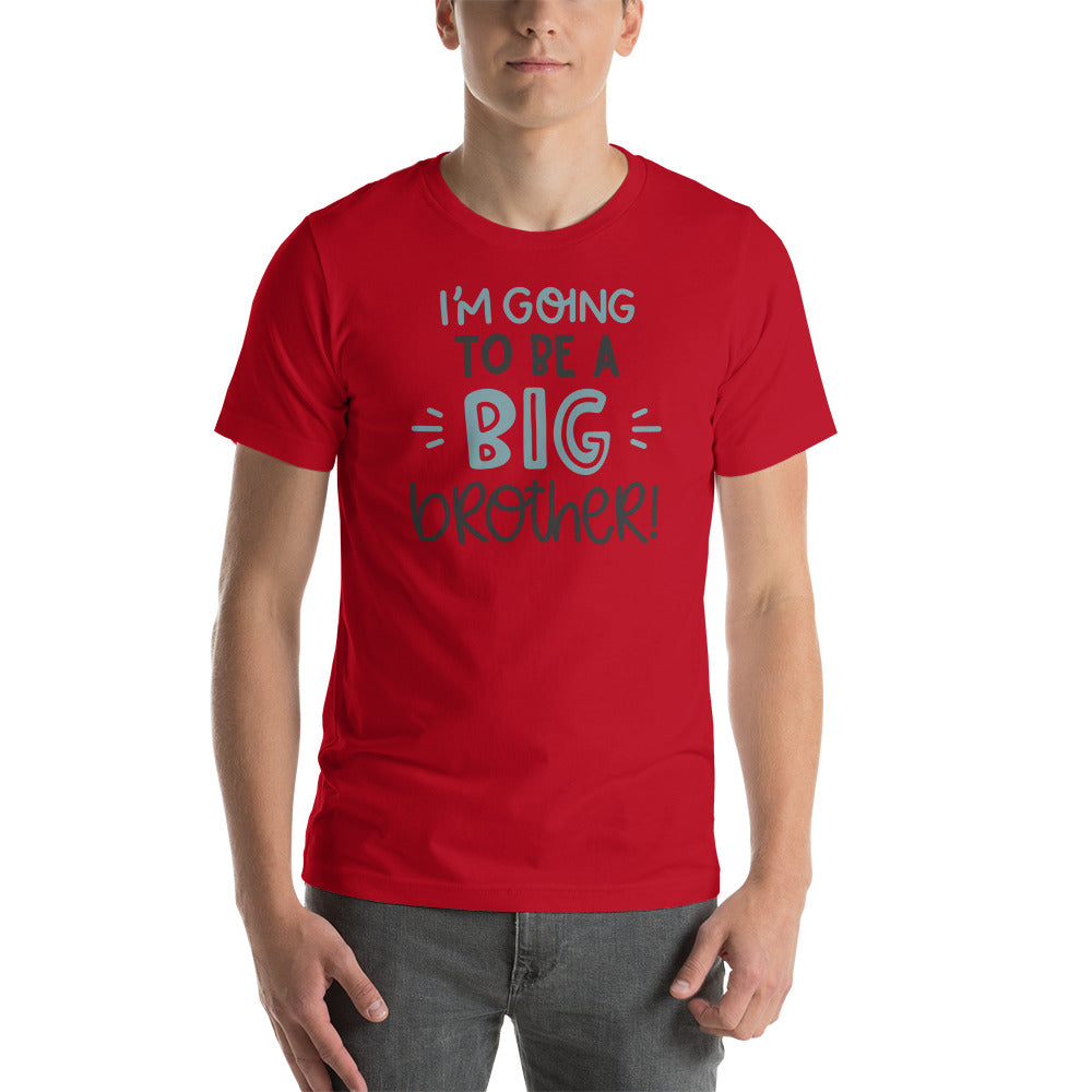 I'm going to be a big brother Unisex T-Shirt