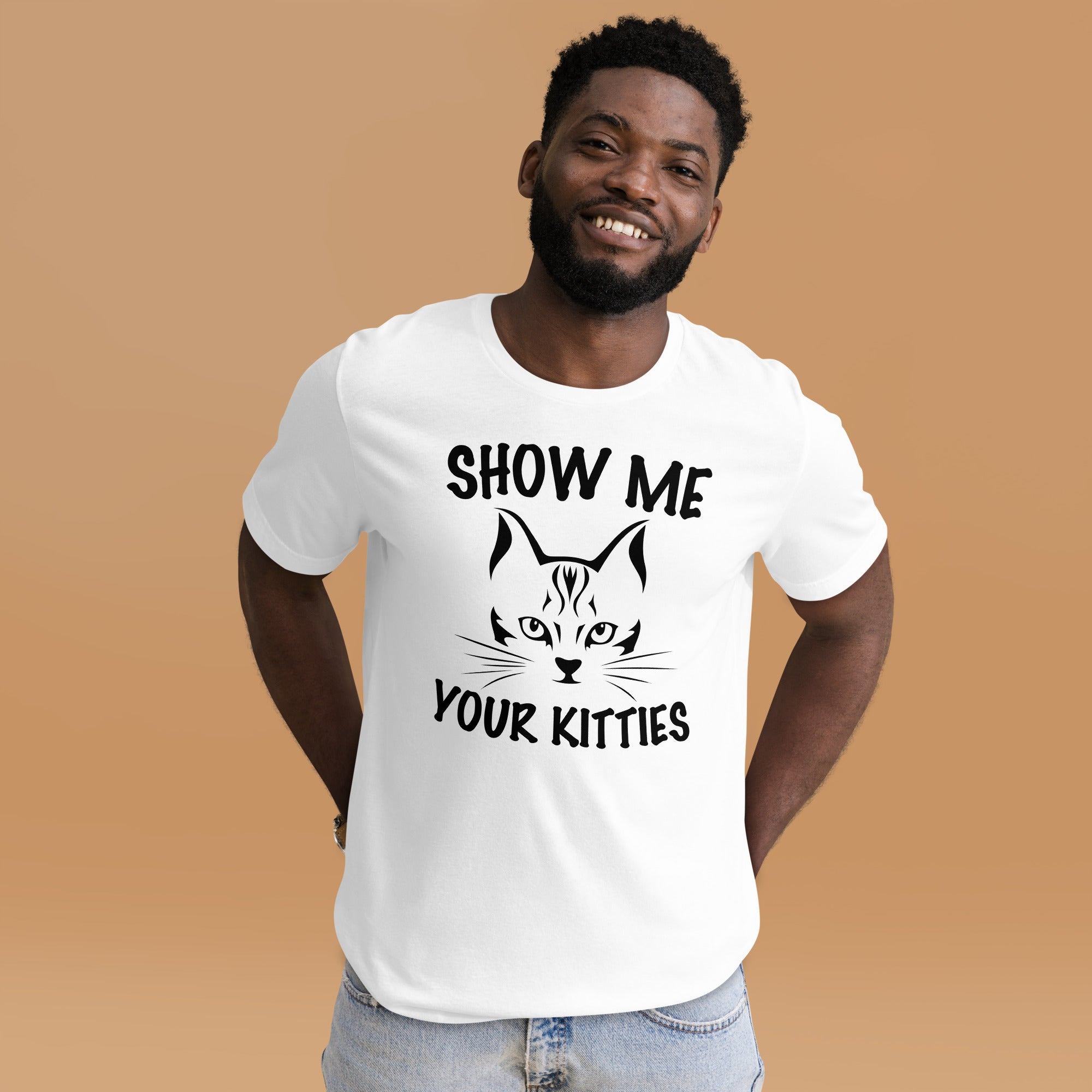 Show me your kitties unisex t-shirt