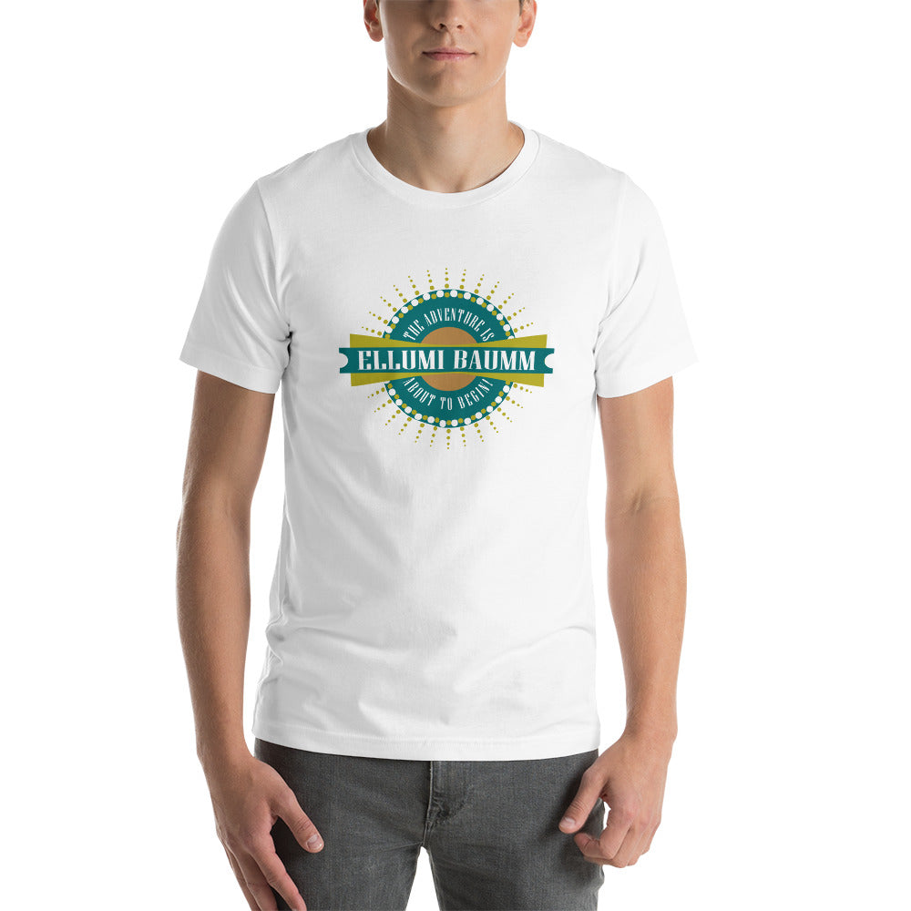 the adventure ellumi baumm can begin Unisex T-Shirt