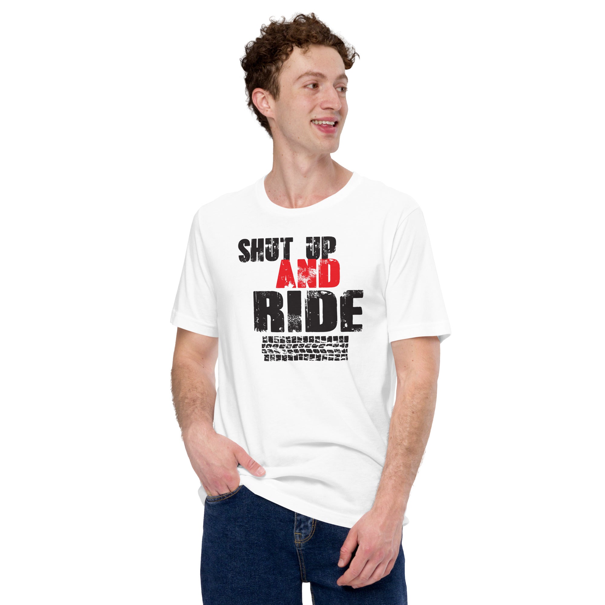 Shut up and ride unisex t-shirt