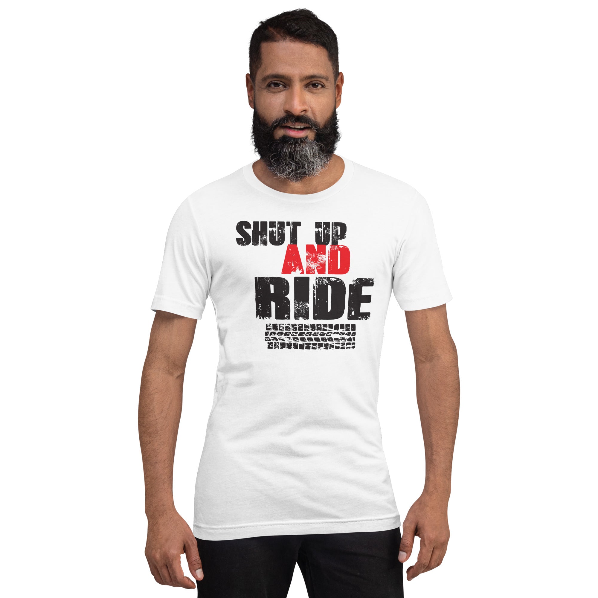 Shut up and ride unisex t-shirt