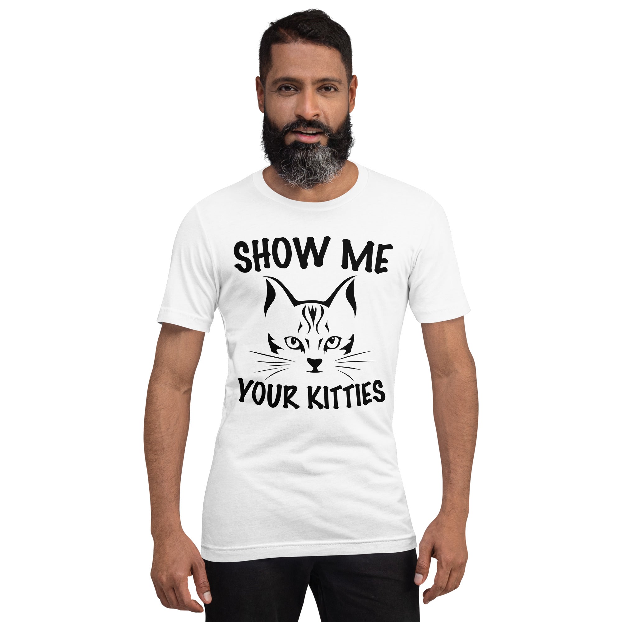 Show me your kitties unisex t-shirt