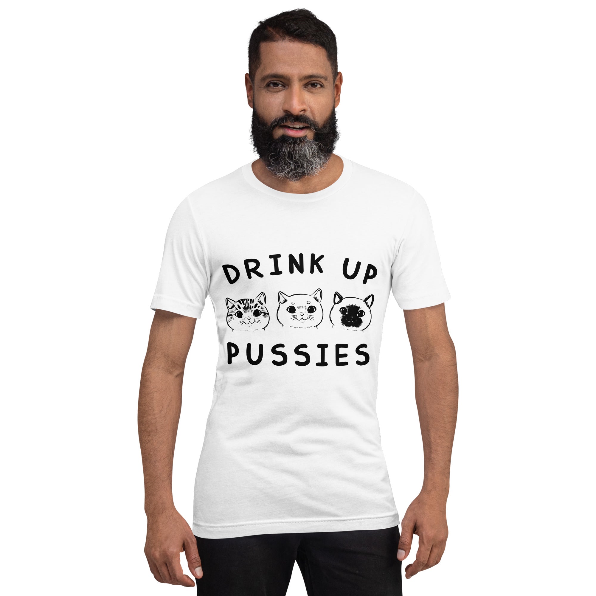 Drink up pussies unisex t-shirt