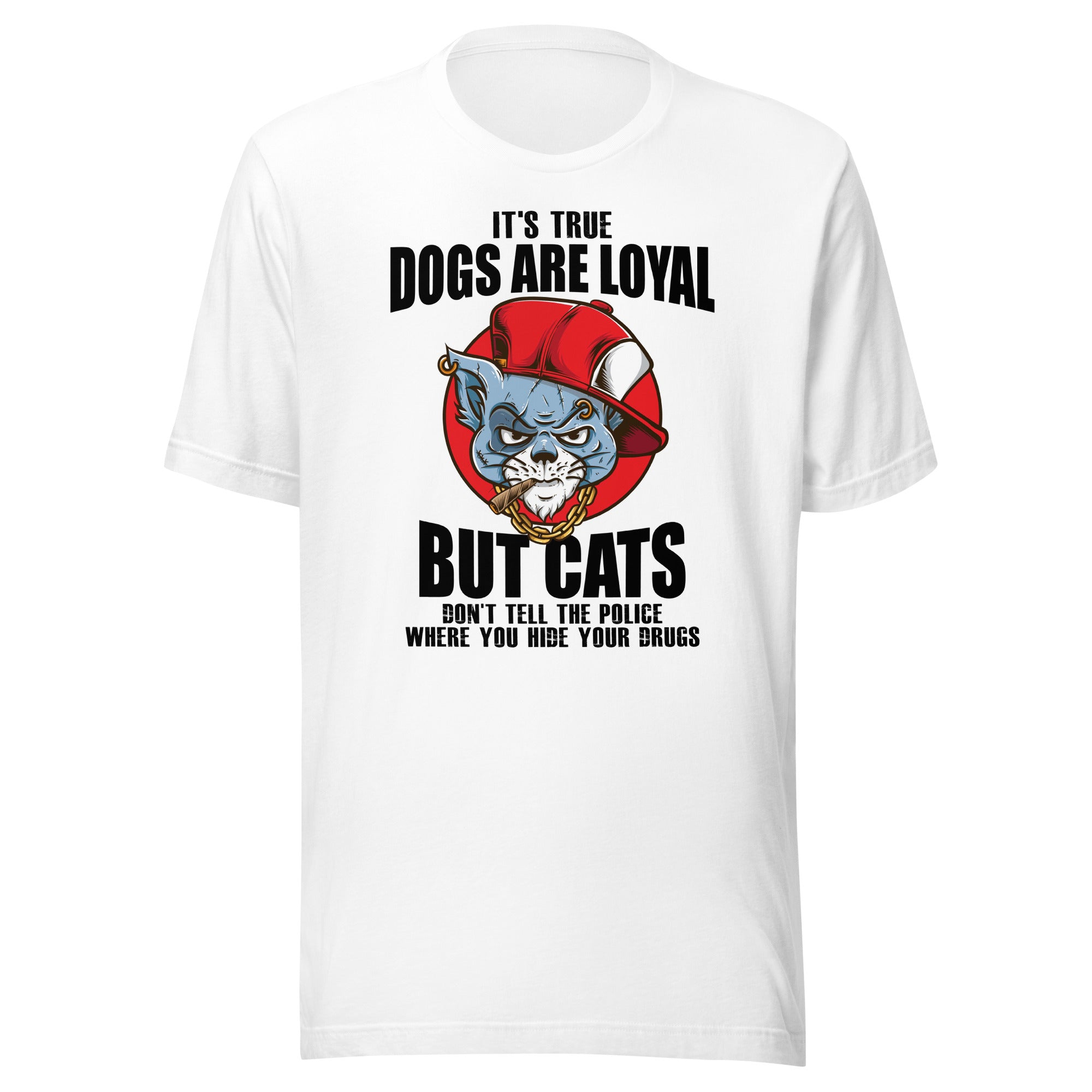 Dogs are loyal Unisex T-Shirt