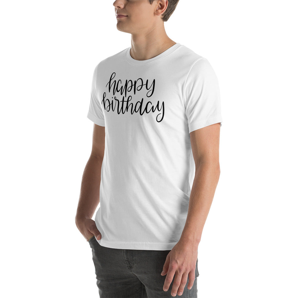 Happy birthday Unisex T-Shirt